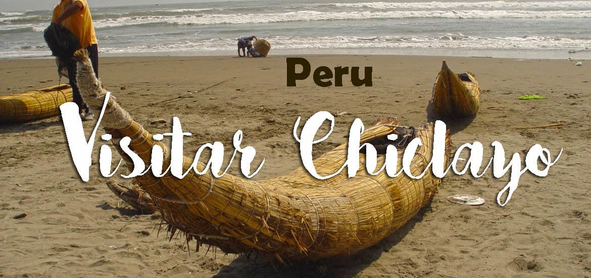 Visitar CHICLAYO e conhecer o tesouro das Tumbas Reais do Senhor de Sipan | Peru