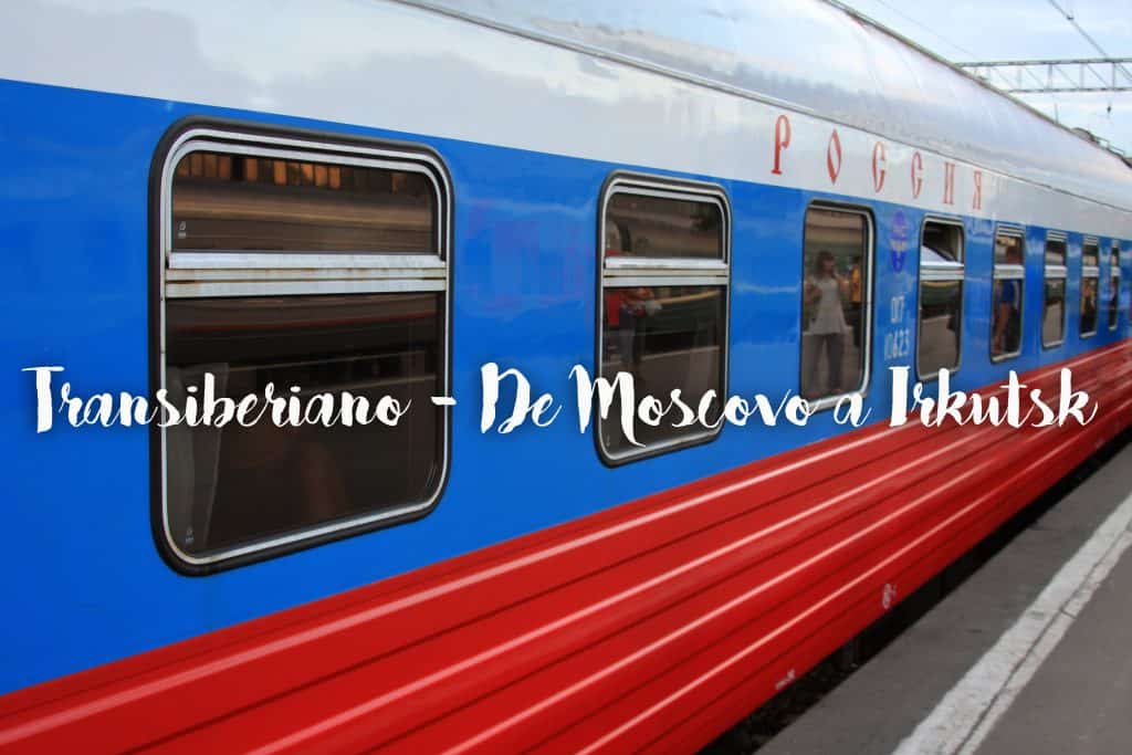 TRANSIBERIANO - A bordo do Transiberiano entre Moscovo a Irkutsk | Rússia