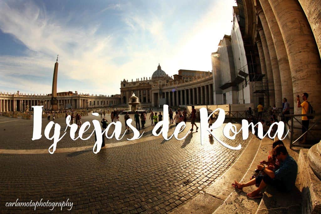 Roteiro para visitar as mais belas e magníficas IGREJAS DE ROMA | Itália