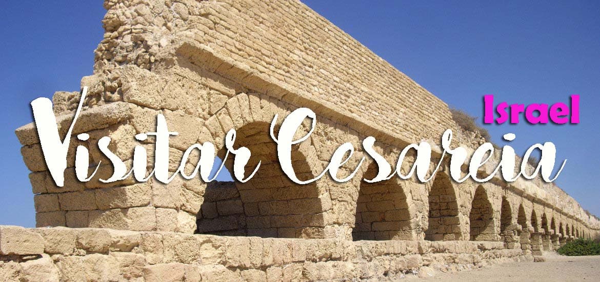 Visitar CESAREIA e as mais belas ruínas romanas | Israel