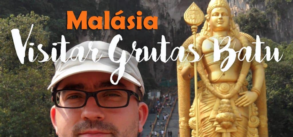 BATU CAVES - Visitar as grutas de Batu desde Kuala Lumpur | Malásia
