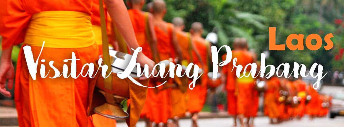 Visitar LUANG PRABANG, a capital espiritual e religiosa do Budismo | Laos