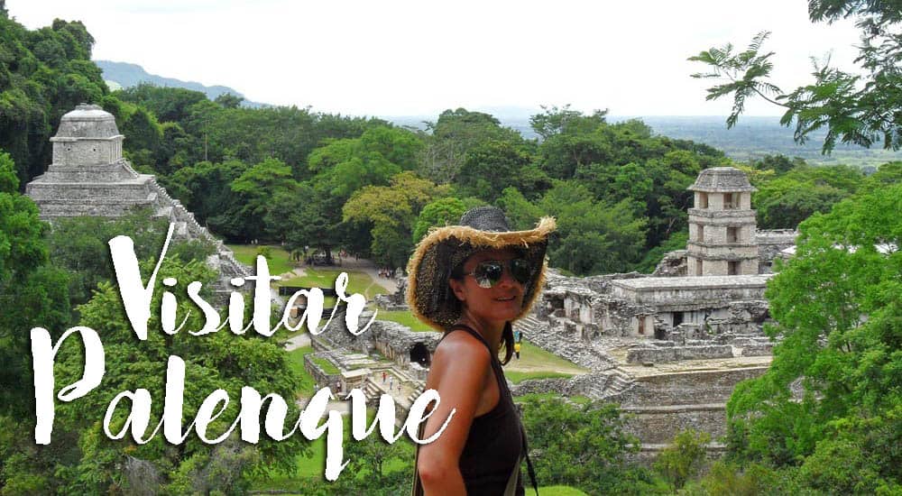 VISITAR PALENQUE - As Ruínas Maias que impressionam qualquer viajante | México
