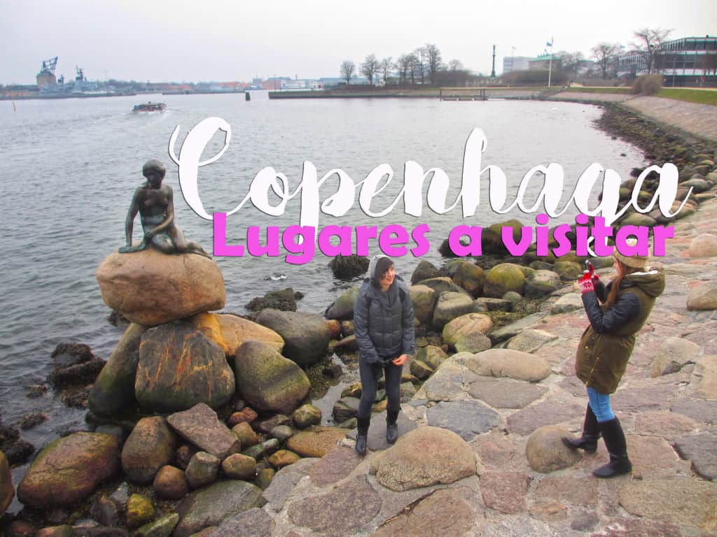 Lugares e monumentos obrigatórios a visitar em COPENHAGA (e que não pode perder) | Dinamarca