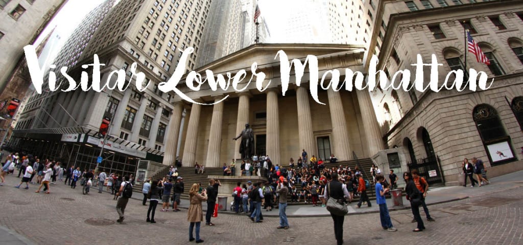 Visitar LOWER MANHATTAN e conhecer a história de Nova Iorque | EUA