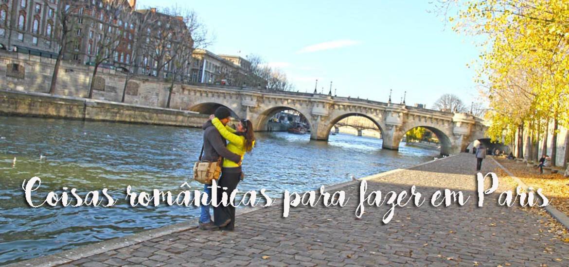 Cinco coisas românticas para fazer em PARIS (e que quase não custam dinheiro) | França