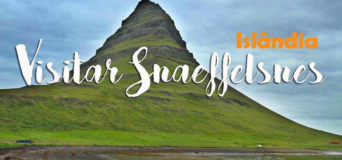 PENÍNSULA DE SNAEFELLSNES - Islândia | Visitar desde Stykkishólmur