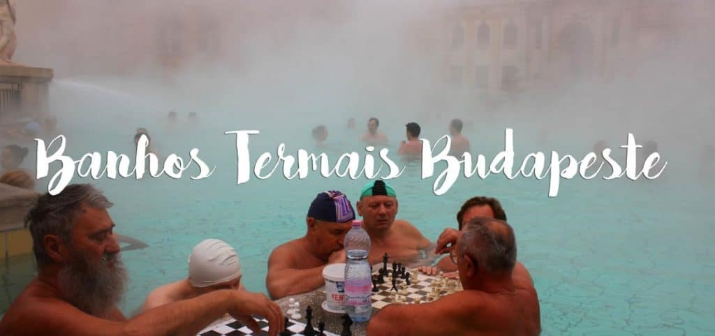 TERMAS DE BUDAPESTE - Visitar e experimentar os banhos termais