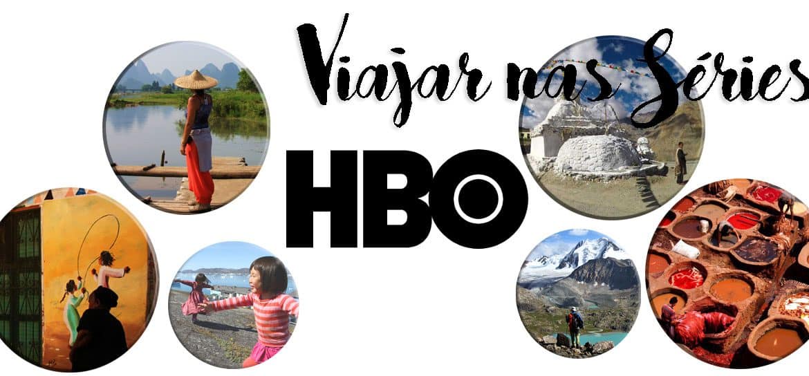 VIAJAR NA HBO - Séries da HBO que te fazem viajar sem sair de casa