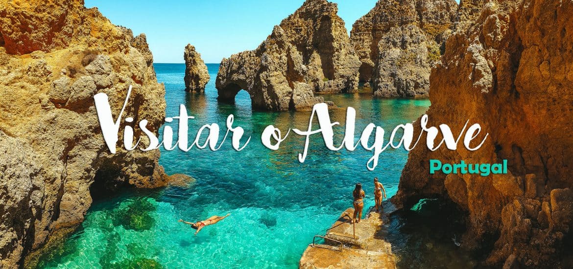 VISITAR O ALGARVE | Roteiro de praias, trilhos, grutas, lugares e passeios para descobrir o sul de Portugal