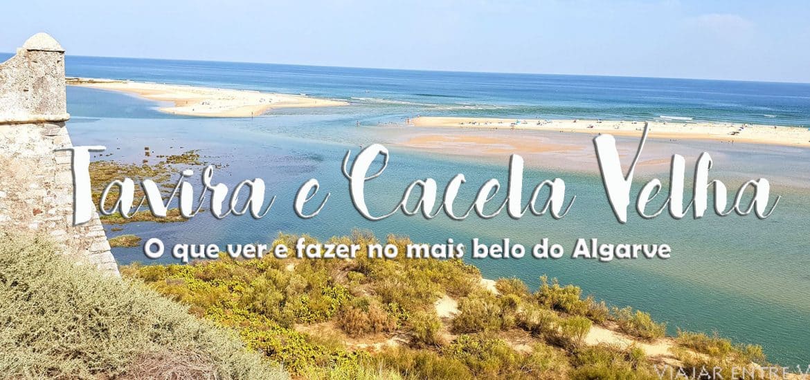 Visitar TAVIRA e CACELA VELHA | O que ver e fazer nas ilhas de Tavira, Cabanas de Tavira e Península de Cacela no Algarve