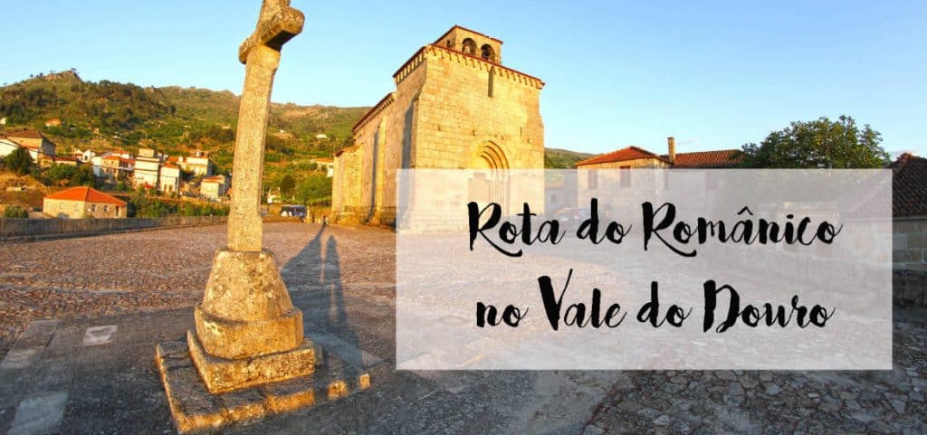ROTA DO ROMÂNICO NO VALE DO DOURO | À descoberta de Portugal