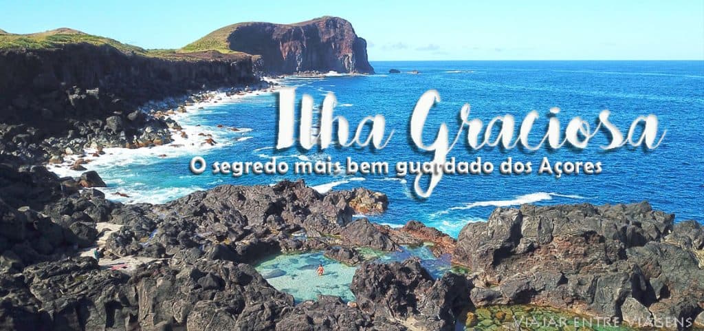 ILHA GRACIOSA - O segredo mais bem guardado das ilhas dos Açores