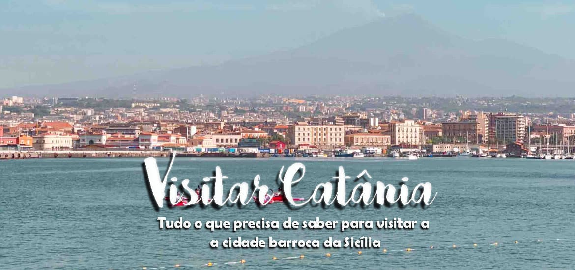 Visitar CATÂNIA - SICÍLIA - O que ver e fazer na cidade