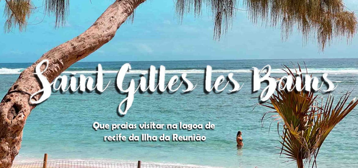Visitar SAINT-GILLES-LES-BAINS e as praias da ilha da Reunião