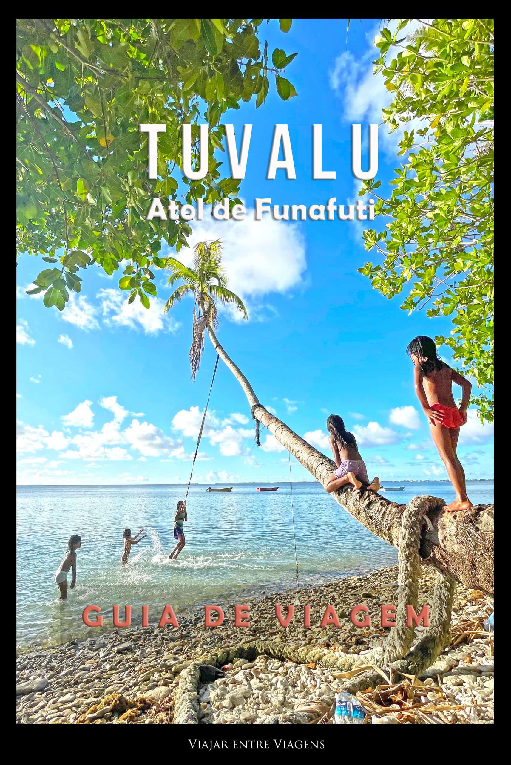 GUIA DE VIAGEM DE TUVALU - Viajar entre Viagens