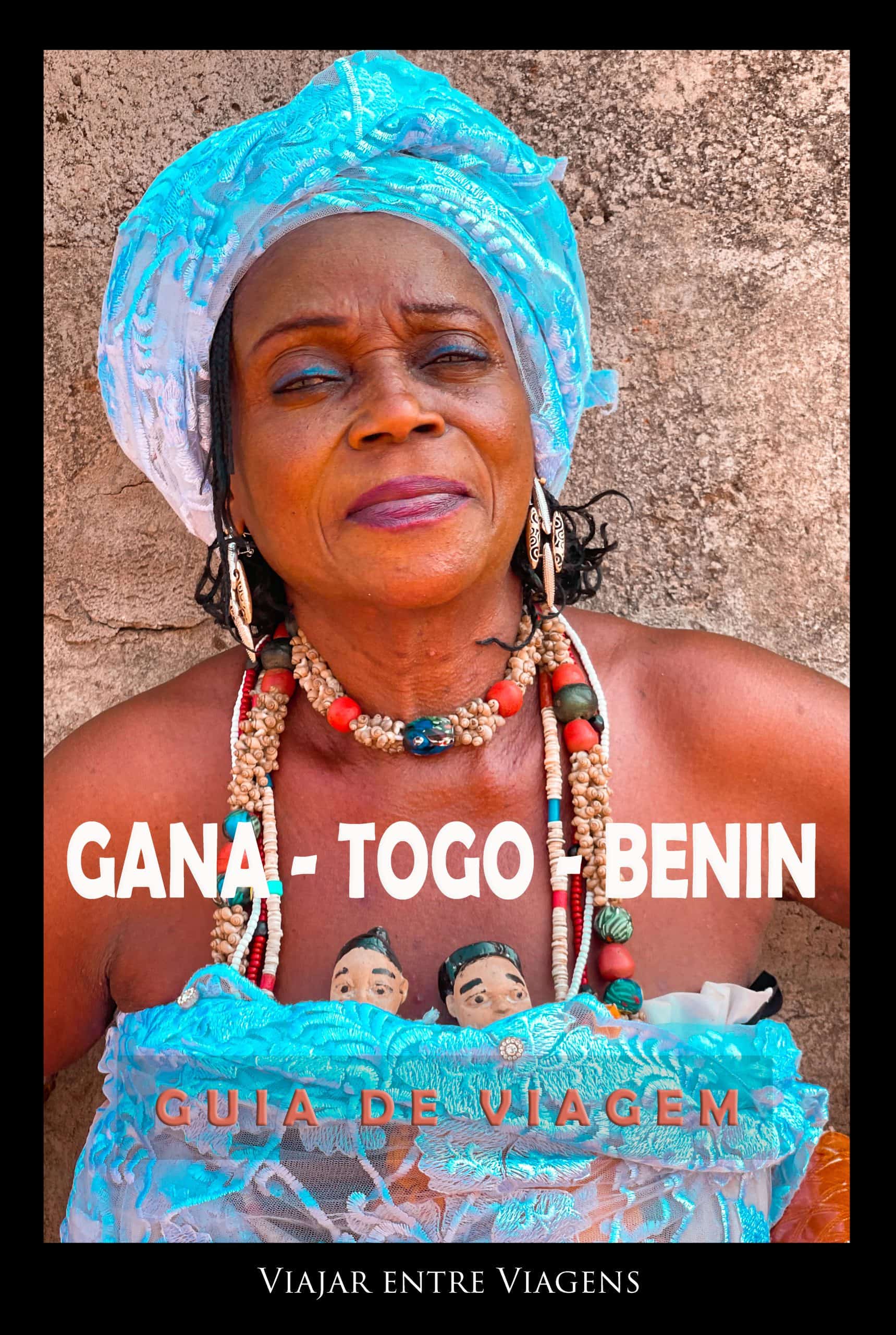 Guia de viagem do Gana, Benim e Togo - Viajar entre Viagens