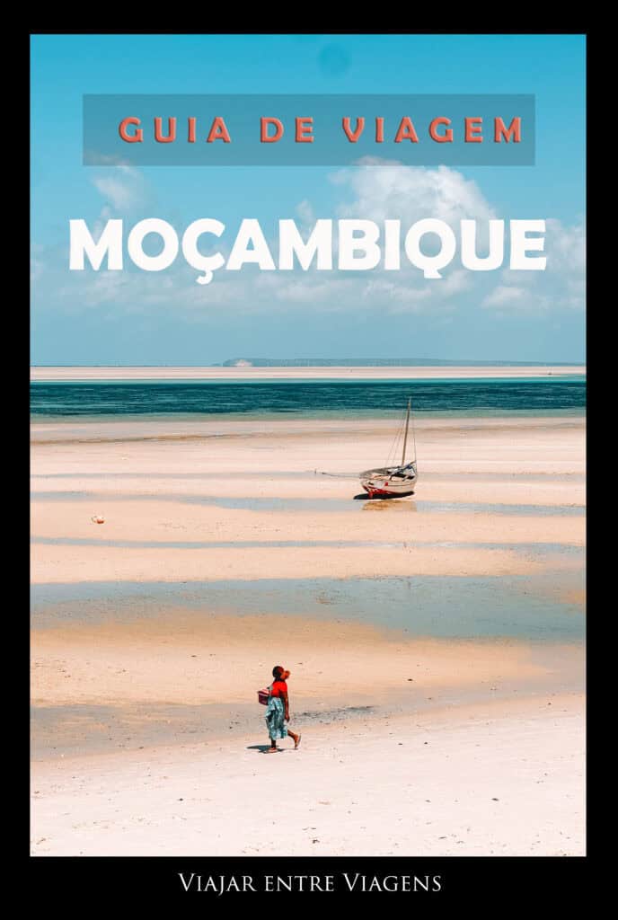 GUIA DE VIAGEM DE MOÇAMBIQUE - Viajar entre Viagens