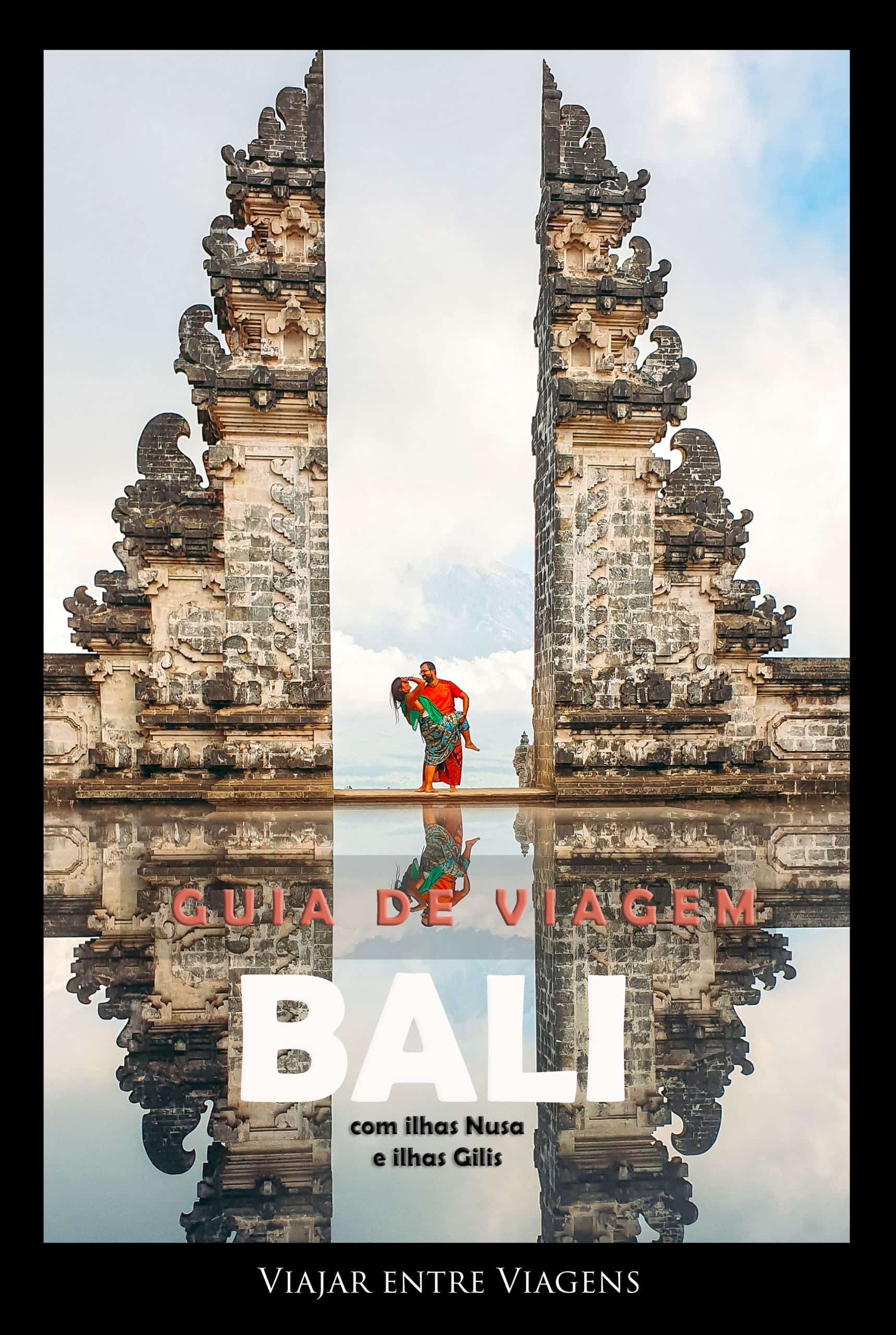 Guia de Viagem - Bali - Indonésia - Viajar entre Viagens